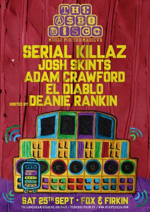 ASBO DISCO // SERIAL KILLAZ // JOSH SKINTS