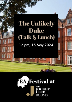 (Talk & Lunch) EA Festival x The Jockey Club Rooms: The Unlikely Duke