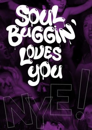 Soul Buggin' Loves You NYE!