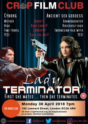 Crap Film Club presents LADY TERMINATOR