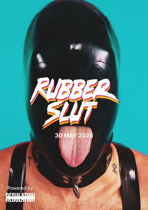 RUBBERSLUT May 2025