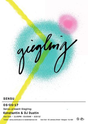 Sensu Presents Giegling // Konstantin & DJ Dustin