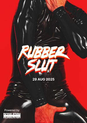 RUBBERSLUT Aug 2025