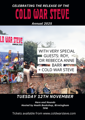 The Cold War Steve Annual 2025 - Birmingham Launch!