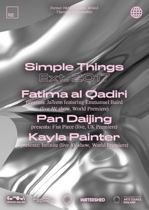 Simple Things EXT. Fatima Al Qadiri, Pan Daijing and Kayla Painter