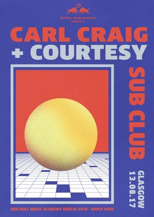 Sub Club・RBMA・Carl Craig & Courtesy