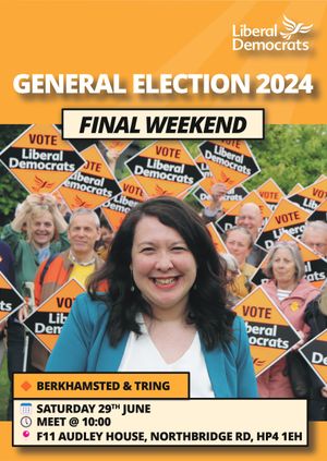 GE24 Final Weekend - Berkhamsted & Tring Action Day - Saturday 29th June