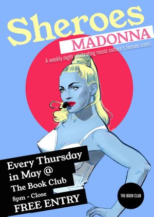 Sheroes celebrate Madonna - Every Thursday in May
