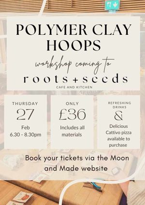 Polymer Clay Hoops Workshop at Roots + Seeds (Cattivo)