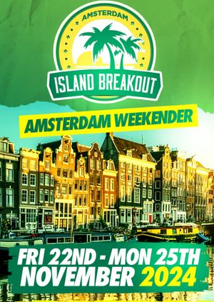 Island Breakout - Amsterdam Weekender