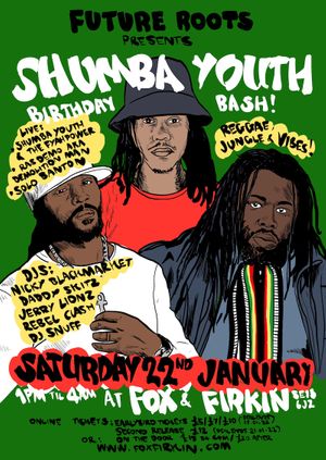 Future Roots: Shumba Youth Birthday Bash - Ras Demo aka Demolition Man, Solo Banton, Nicky Blackmarket +More