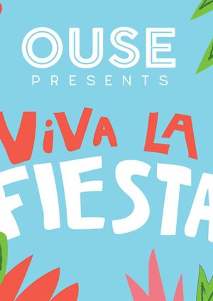 OUSE presents: Viva La Fiesta