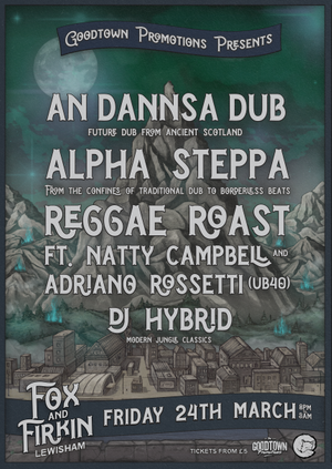 An Dannsa Dub + Alpha Steppa + Reggae Roast ft. Natty Campbell & Adriano Rossetti (UB40) + DJ Hybrid