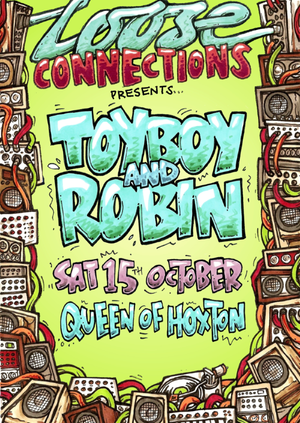 Loose Connections w/ Toyboy & Robin