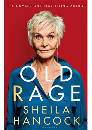 Sheila Hancock in conversation with David Lister - Old Rage