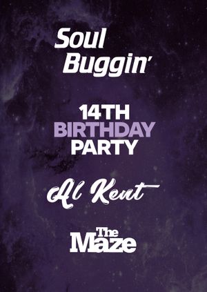 Soul Buggin' 14th Birthday with Al Kent (BBE Records)