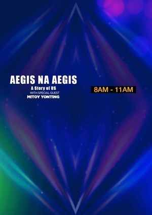 Aegis na Aegis: A Story of Us