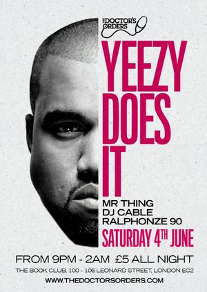 Doctor's Orders presents Yeezy does it! 