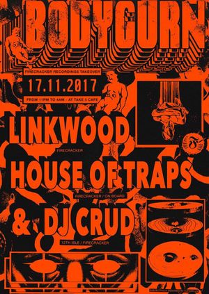 Bodygurn presents Firecracker: w/ Linkwood, House of Traps & DJ Crud
