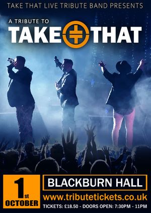 TAKE THAT LIVE Tribute Band @ Blackburn Hall, Rothwell