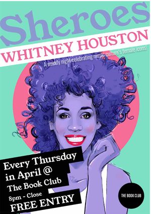 Sheroes Celebrate Whitney Houston - Every Thursday in April