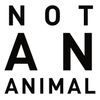 Not An Animal